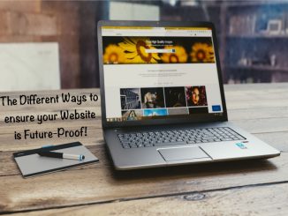 Different Ways to ensure your Website is Future-Proof